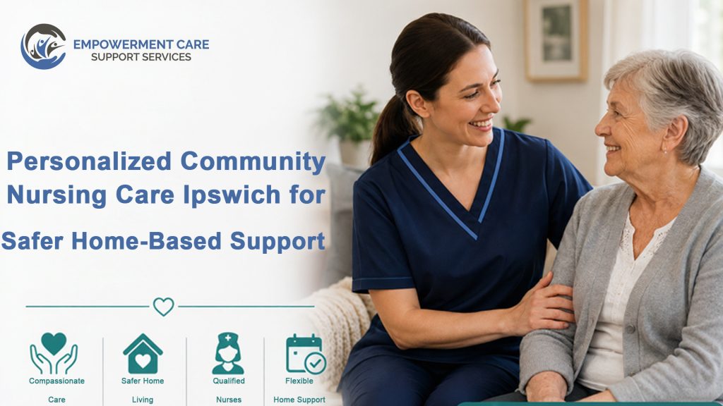 Personalized-Community-Nursing-Care-Ipswich-for-Safer-Home-Based-Support